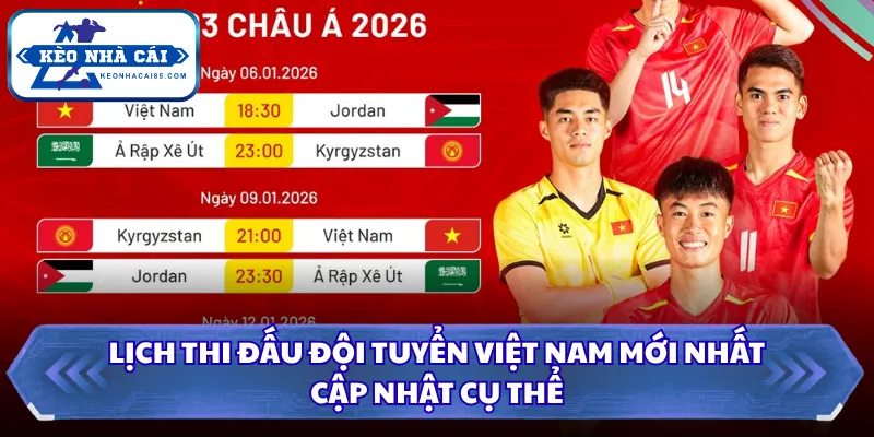 Lịch Thi Đấu Đội Tuyển Việt Nam Mới Nhất - Cập Nhật Cụ Thể 4 Lịch thi đấu đội tuyển việt nam