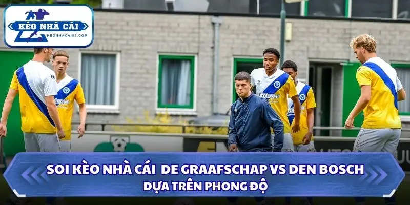 Soi Kèo Nhà Cái De Graafschap vs Den Bosch 19h30 Ngày 27/09/2026 – Hạng Nhất Hà Lan 1 Thông tin đánh giá phong độ gần đây từ 2 đội bóng