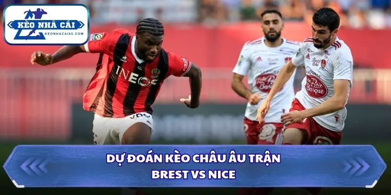 Dự đoán kèo châu Âu với Brest thắng, tỷ lệ 2.12