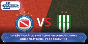 Soi kèo nhà cái Banfield vs Argentinos Juniors