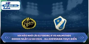 Soi Kèo Nhà Cái Elfsborg IF vs Halmstads 00h00 Ngày 13/10/2026 – Allsvenskan Thụy Điển 7 Soi kèo nhà cái Elfsborg IF vs Halmstads