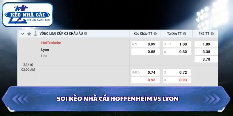 Soi Kèo Nhà Cái Hoffenheim vs Lyon Lúc 02h00 Ngày 23/10 – Europa League 4 Tổng hợp tỷ lệ soi kèo nhà cái Hoffenheim vs Lyon