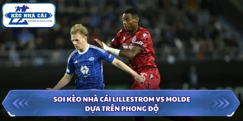 Góc nhìn phong độ hai đội bóng trước trận đấu Eliteserien